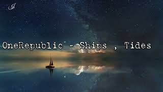 OneRepublic - Ships + Tides - (Sub. Español/Lyrics)