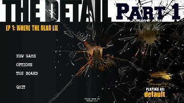 The Detail Episode 1 Were The Dead Lie Part 1 | Very Story Rich