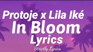 Protoje x Lila Iké - In Bloom Lyrics | Strictly Lyrics