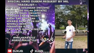 SPECIAL HARD DUGEM REQUEST ORANG YANG SALAH \u0026 SEBATAS MIMPI BY MIL - DJXJQ™