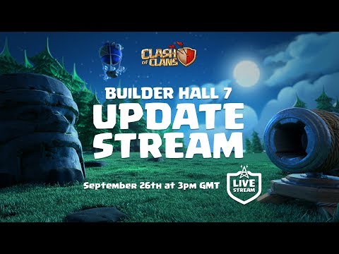 Clash of Clans - Builder Hall 7 UPDATE stream!