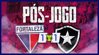 🗣️ MAIS UM FRUSTRANTE EMPATE EM CASA! PÓS-JOGO: FORTALEZA 1X1 BOTAFOGO | BRASILEIRÃO 2024