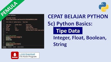 Belajar Cepat Python Pemula 5c Python Basics - Tipe Data Integer Float Boolean & String