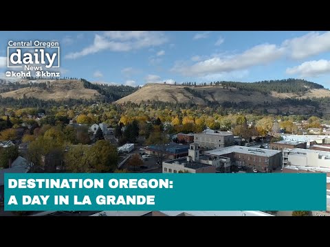 Destination Oregon: A day in La Grande