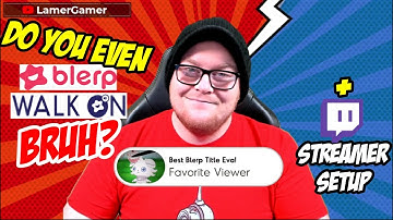 How to use and configure Blerp Walk On Twitch Extension - Complete Guide