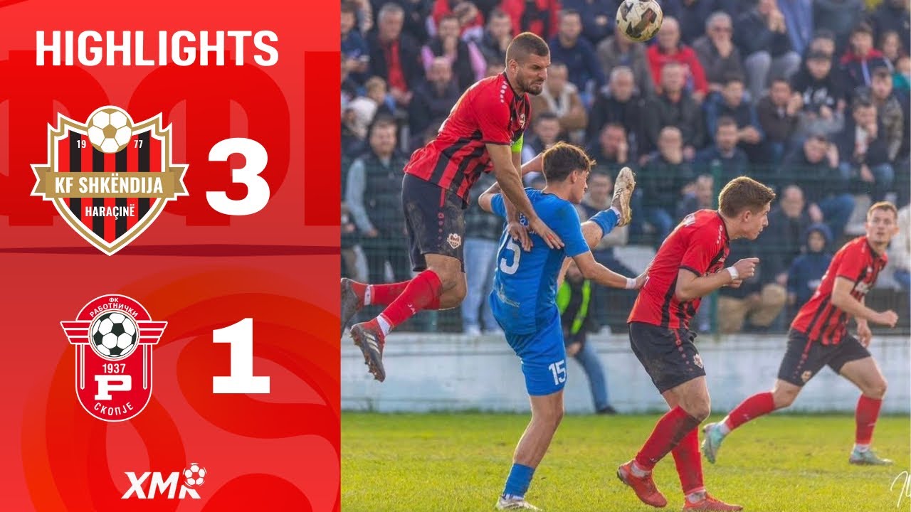 KF SHKENDIJA ARACINOVO 3-1 FK RABOTNICKI - HIGHLIGHTS & ALL GOALS 