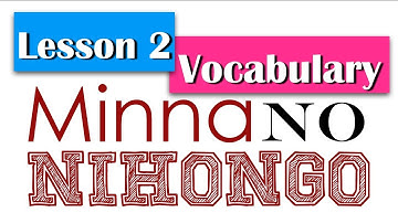 Learn Japanese | Minna No Nihongo Lesson 2 Vocabulary
