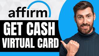How To Get Cash from Affirm Virtual Card [NEW 2026 Guide]
