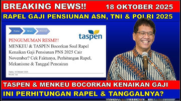 BREAKING NEWS!! 18 OKTOBER 2025 MENKEU & TASPEN BOCORKAN RAPEL KENAIKAN GAJI PENSIUNAN PNS 2025