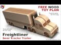 Wood Toy Plans - Freightliner Semi Truck Wood Toy Plans - Freightliner Semi Truck
