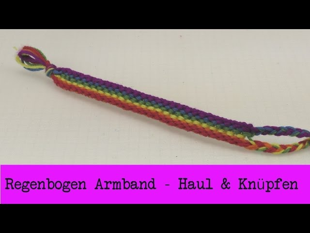 Regenbogen-Armband knüpfen & Knüpfgarn Haul | Freundschaftsarmband selber  machen | DIY - YouTube