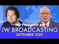 My Thoughts on JW Broadcasting - September 2020 (with James Mantz)