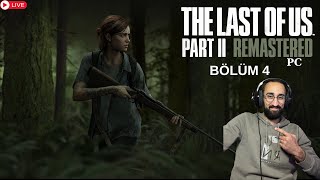Abbyi̇ Arama Çabalari İnti̇kam Yaklaşiyor The Last Of Us Part 2 Remastered Bölüm 4