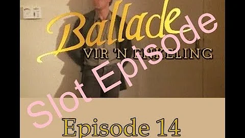 Ballade vir 'n enkeling S1 Episode 14