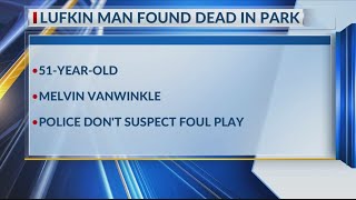 Police identify man found dead in Lufkin park Sunday morning