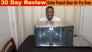 Oster Digital French Door Air Fry Oven 30 Day Review