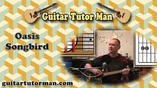 Video thumbnail of "Songbird - Oasis - Acoustic Guitar Lesson (Easy 3 chords)"