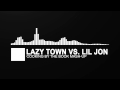 [Mash Up] ~ Lazy Town vs. Lil Jon - Cooking By The Book A Lil' Bigger Mix