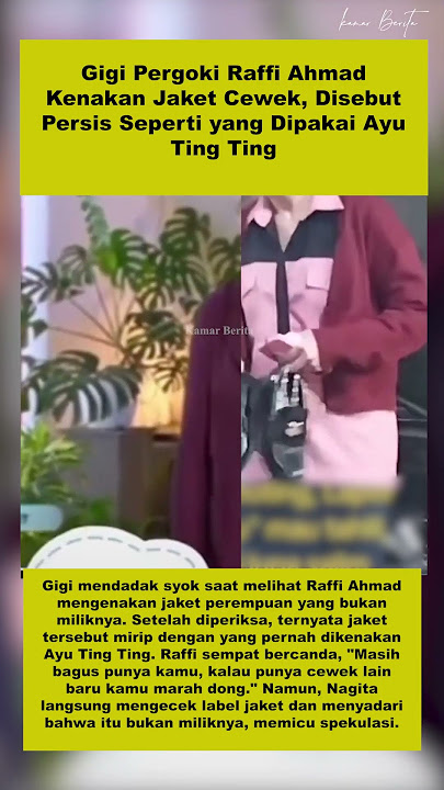 Gigi Pergoki Raffi Ahmad Kenakan Jaket Cewek, Disebut Persis Seperti yang Dipakai Ayu #seleb