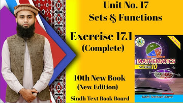 Exercise 17.1 Complete, Unit 17 Sets & Functions Class 10 New Maths Book Sindh Board | Karachi Board