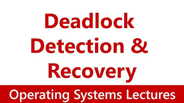 Operating System #31 Deadlocks: Deadlock Detection & Recovery
