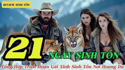 Thử Thách Sinh Tồn 21 Ngày Cực Gắt | Tổng Hợp Trích Đoạn Gái Xinh ! #thuthachsinhton #reviewsinhton