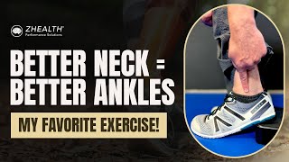 Better Neck = Better Ankles (My Favorite Exercise!)