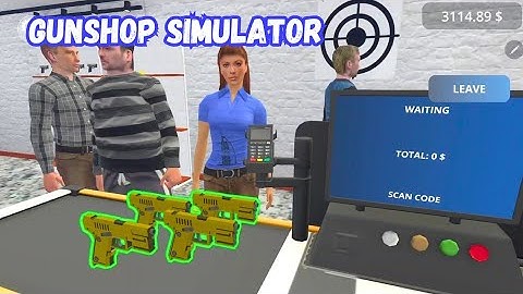 Gun Shop Simulator - Gameplay ( Early Access ) Part 2 Android