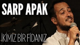 Sarp Apak & Tuluğ Tırpan - İkimiz Bir Fidanız (JoyTurk Akustik) Resimi