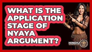 What Is The Application Stage Of Nyaya Argument?