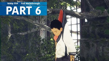 The Last Guardian - Gameplay Walkthrough No Commentary - Part 6 [PS4 1080p]