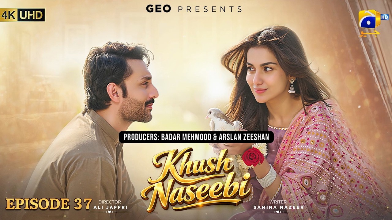 Khush Naseebi Episode 37 [Eng Sub] Tuba Anwar - Osama Tahir | खुश नसीबी एपिसोड 37 | 29th April 2026