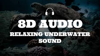 8d  Underwater Sound For Brain Washing And Relaxing