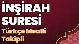 İnşi̇rah Suresi̇ Full Türkçe Mealli