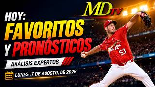 MLB HOY FAVORITOS PRONOSTICOS Y PICKS DEL LUNES 17 DE AGOSTO