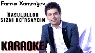 Farruh Xamrayev - Rasululloh sizni ko'rsaydim (Karaoke) #karaoke #farruhxamrayev #minus #makkah