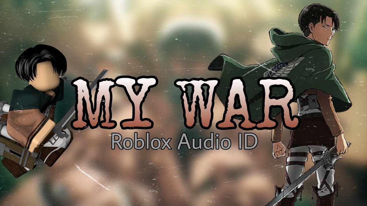 My War Shingeki No Kyojin Aot S4 Op Roblox Music Code Id Youtube - attack on titan opening 3 roblox id