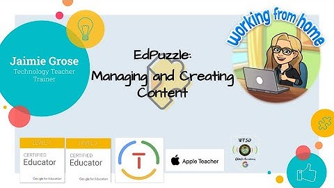 EdPuzzle Managing & Creating Content