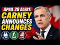 April 28 Alert Carney Announces Changes Affecting CPP OAS GIS Seniors Must Watch 