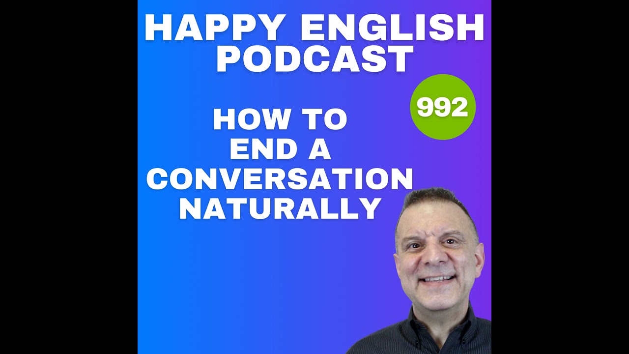 992 -How to End a Conversation Naturally