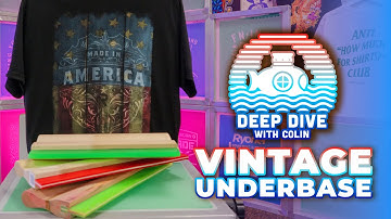 Vintage Underbase | Deep Dive With Colin