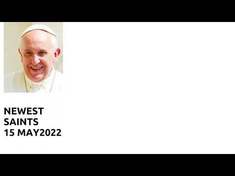 Newest Saints 15 May 2022| pope Francis canonization in the Vatican