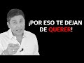 ¡Por eso te dejan de querer! | Dr. César Lozano