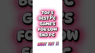 TOP 5 BEST GAME'S FOR LOW END PC | GAMES FOR LOW END DEVICE'S| #BEST GAMES FOR 2026 | NO GPU NEEDED