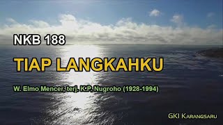 NKB 188 – Tiap Langkahku (Each Step I Take)