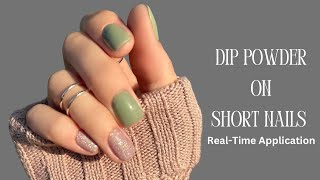 Real-time dip powder on short natural nails