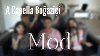 A Capella Boğaziçi - Mod (Mustafa Sandal & Zeynep Bastık Cover)