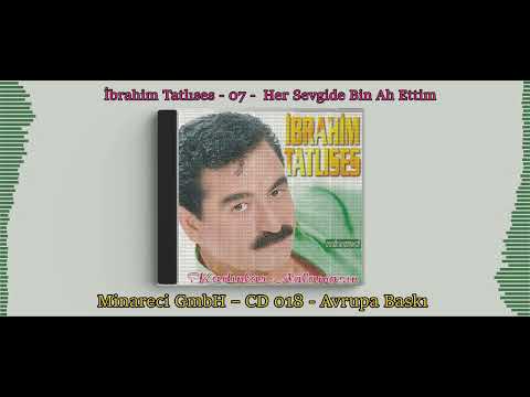 İbrahim Tatlıses — İbrahim Tatlıses - Her Sevgide Bin Ah Ettim