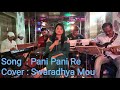 Pani pani re  cover by swaradhya mou  hindi melody 