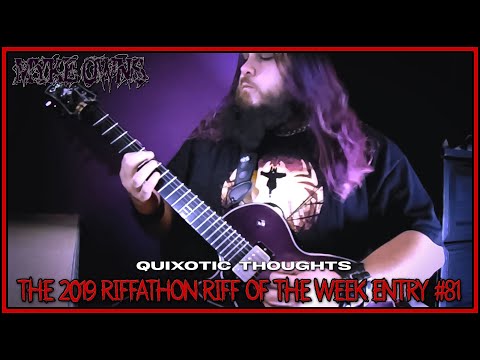 Myke Owns - "Quixotic Thoughts" (2019 Riffathon Riff Of The Week #81)